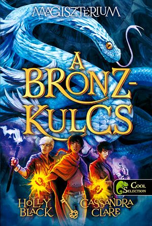 [Magisterium 03] • A bronzkulcs